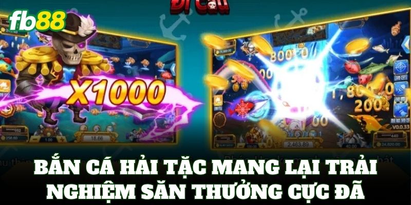 Bắn Cá Hải Tặc FB88 – Săn Thưởng Đại Dương Đổi Tiền Mặt 1 Bắn Cá Hải Tặc mang lại trải nghiệm săn thưởng cực đã