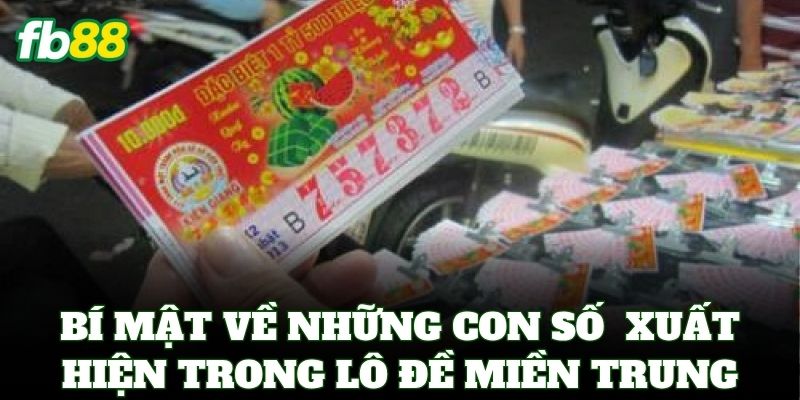 Lô Đề Miền Trung FB88 – Mẹo Soi Cầu Chốt Số Đẹp Hằng Ngày 1 Bí mật về những con số hay xuất hiện trong lô đề miền trung