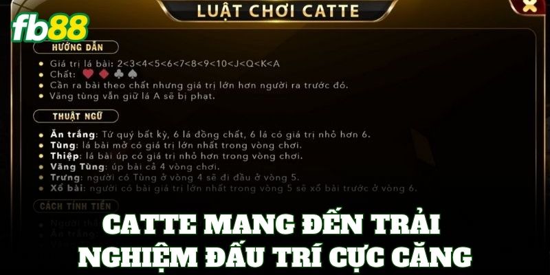 Catte Online FB88 – Top 1 Game Bài 6 Lá Nhận Thưởng Lớn 1 Catte mang đến trải nghiệm đấu trí cực căng