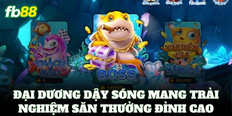 Đại Dương Dậy Sóng – Bắn Cá Nhận Jackpot Lên Đến 888 Triệu 2 Đại Dương Dậy Sóng mang đến trải nghiệm săn thưởng đỉnh cao
