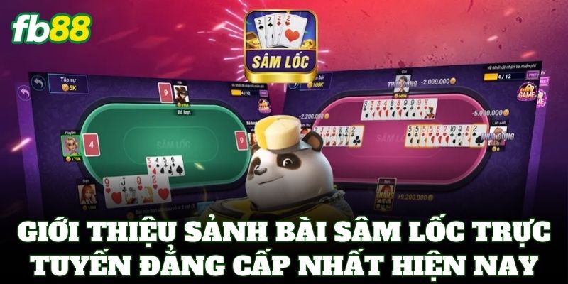 Sâm Lốc FB88 – Tuyệt Kỹ Báo Sâm Và Cách Chặn Bài Chuẩn 1 Giới thiệu sảnh bài Sâm Lốc trực tuyến đẳng cấp nhất hiện nay