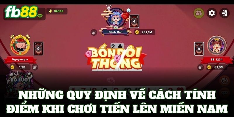Tiến Lên Miền Nam FB88 – Mẹo Sát Phạt & Chặt Heo Hốt Bạc 2 Những quy định về cách tính điểm khi chơi Tiến Lên Miền Nam