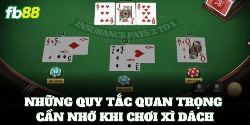 Xì Dách FB88 – Luật Chơi Và 4 Bí Quyết Về Bờ Nhanh Nhất 2 Những quy tắc quan trọng cần nhớ khi chơi Xì Dách