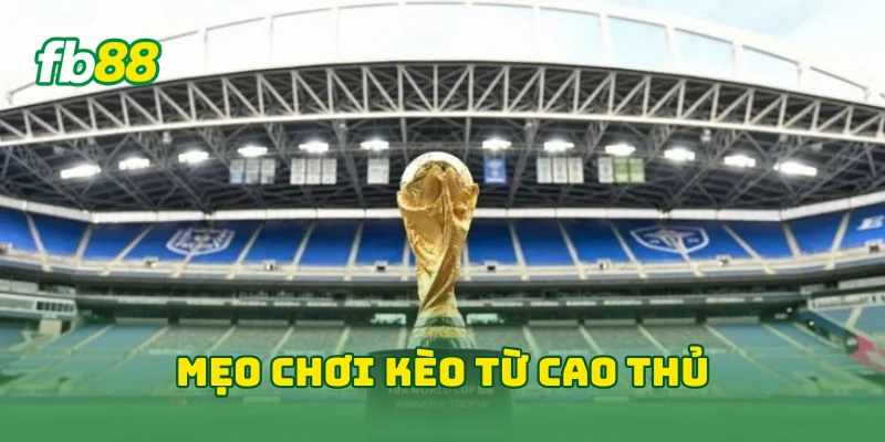 10 Điều Cần Biết Về Kèo Giao Bóng Trước Ở Mùa World Cup 2026 4 Lý do nên chơi kèo giao bóng