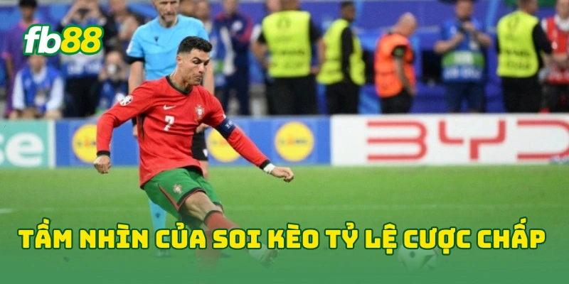 Tỷ Lệ Cược Chấp World Cup FB88 - Kinh Nghiệm Đọc Kèo 2026 2 Tầm nhìn của soi kèo tỷ lệ cược chấp