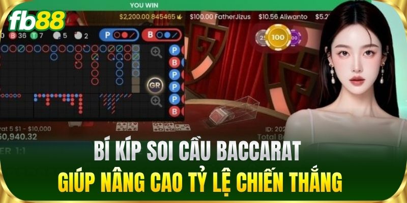 Cách Chơi Baccarat Nâng Cao Tỷ Lệ Thắng Cho Cược Thủ FB88 3 Bí kíp soi cầu Baccarat giúp nâng cao tỷ lệ chiến thắng
