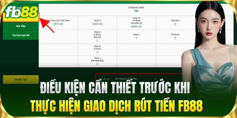 Điều kiện cần thiết trước khi thực hiện giao dịch Rút Tiền FB88
