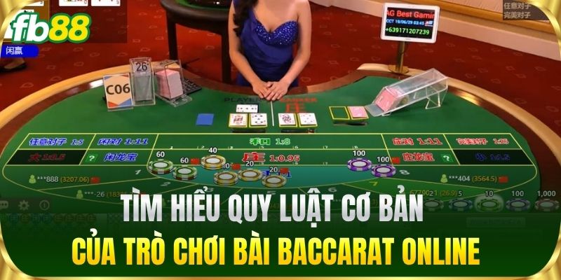 Baccarat Online FB88 - Bí Quyết Soi Cầu Chuẩn Như Chuyên Gia 1 Tìm hiểu quy luật cơ bản của trò chơi bài Baccarat Online