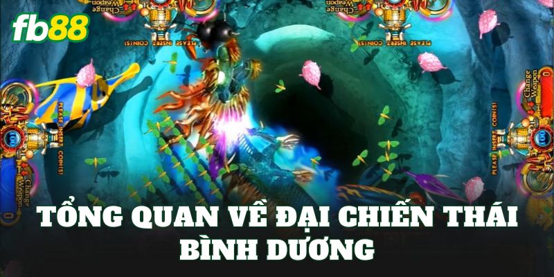Đại Chiến Thái Bình Dương – Game Bắn Cá Chiến Đấu 1 Tổng quan về đại chiến Thái Bình Dương