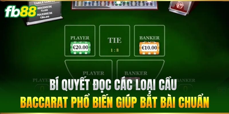 Bí quyết đọc các loại cầu baccarat phổ biến giúp bắt bài chuẩn xác