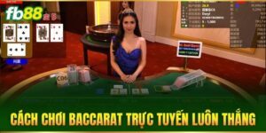 cach choi baccarat truc tuyen luon thang
