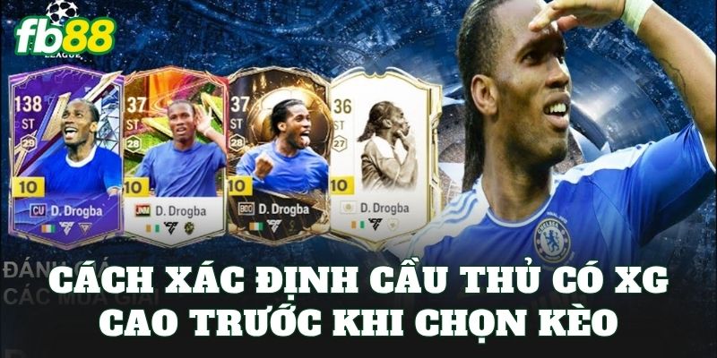 Cược Cầu Thủ Có Chỉ Số XG Cao Nhất – Cách Chọn Cửa Cược Hot 2 Cách xác định cầu thủ có xG cao trước khi chọn kèo
