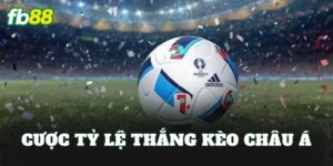 Cược Tỷ Lệ Thắng Kèo Châu Á