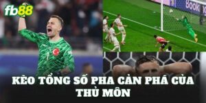 Kèo Tổng Số Pha Cản Phá Của Thủ Môn
