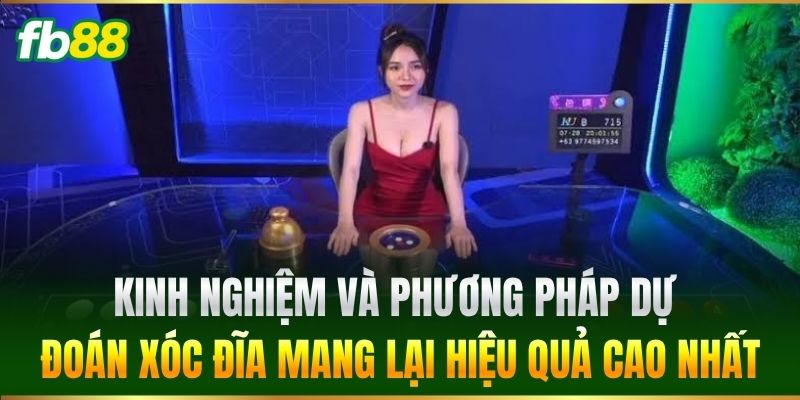 Kinh nghiệm và phương pháp dự đoán Xóc Đĩa mang lại hiệu quả cao nhất