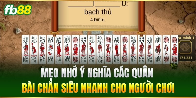 2 Mẹo nhớ Ý Nghĩa Các Quân Bài Chắn siêu nhanh cho người chơi