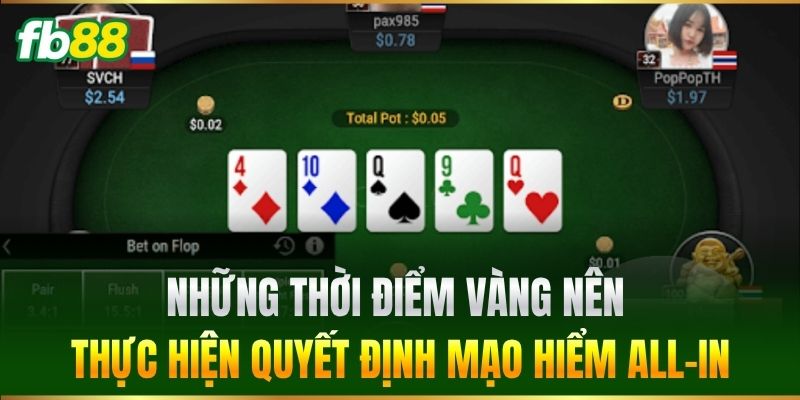 Những thời điểm vàng nên thực hiện quyết định mạo hiểm All-In