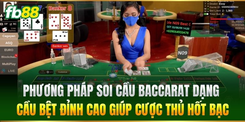 Phương pháp Soi Cầu Baccarat dạng cầu bệt đỉnh cao giúp cược thủ hốt bạc